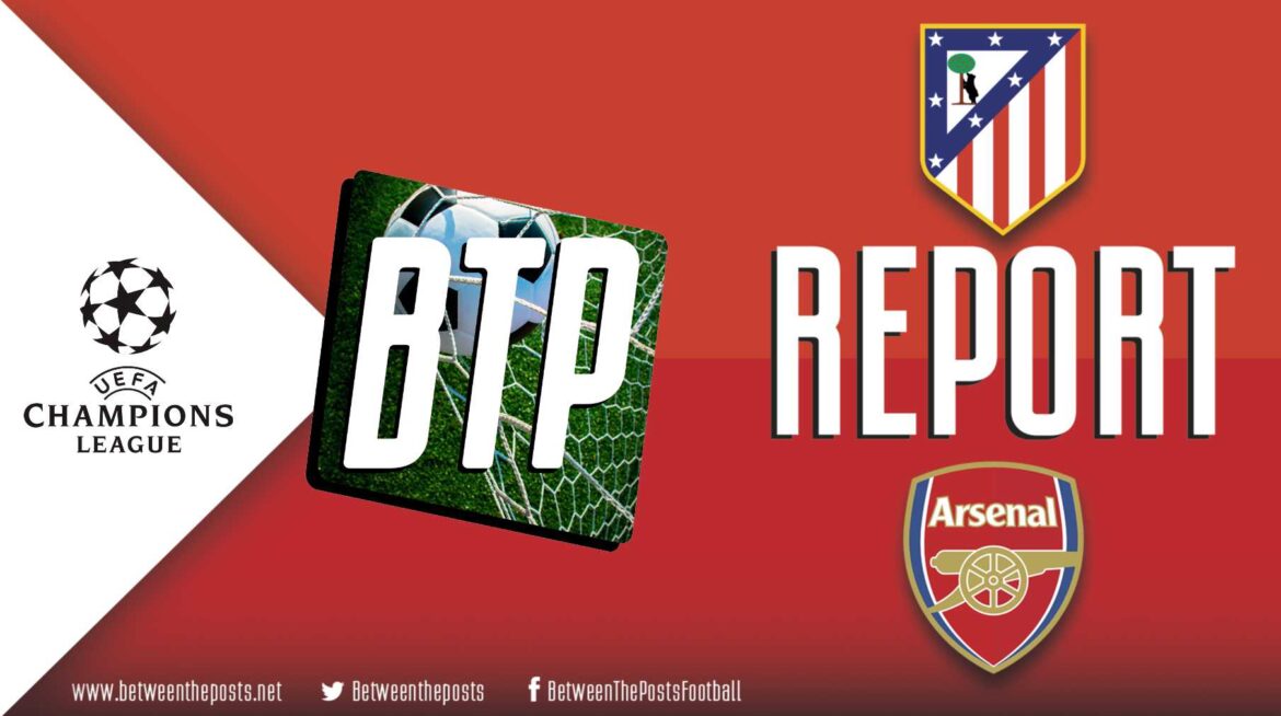 Atlético Madrid – Arsenal: A Tale of Three Penalties (1-1)