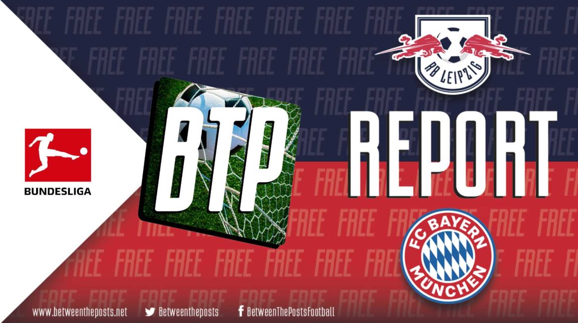 RB Leipzig – Bayern Munich: Respite From The Red Bull Rampage (2-2)