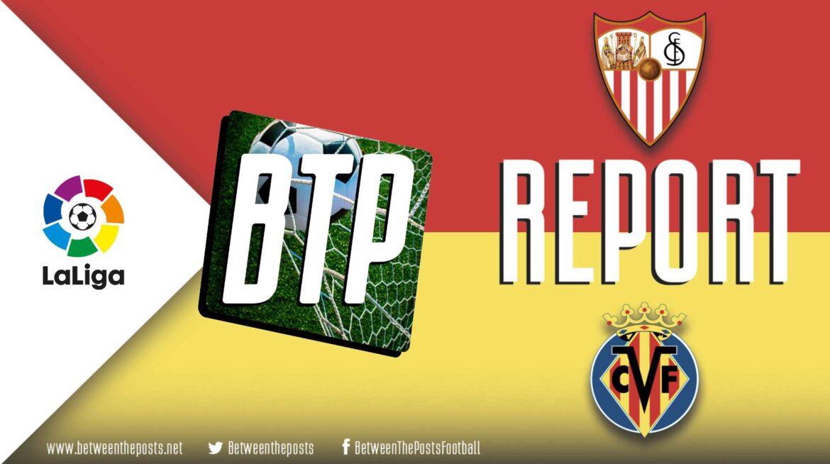 Villarreal CF – Sevilla FC: Sevilla exploit the half-spaces to complete a key comeback (2–3)