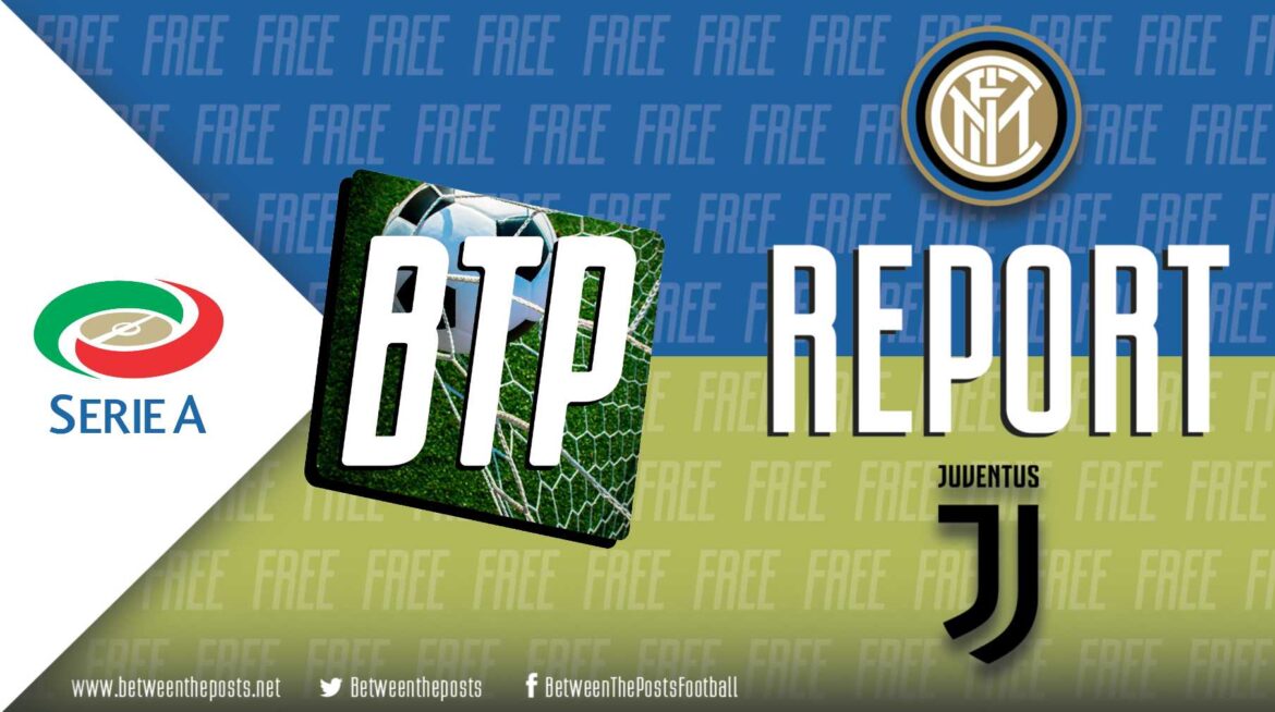 Internazionale – Juventus: Cupid Shoots His Arrow With Blue And Black Tassels (3-2)